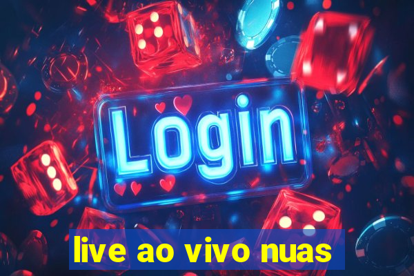 live ao vivo nuas